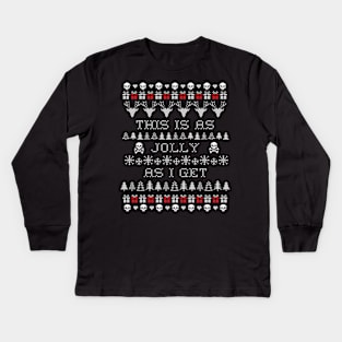 This Is As Jolly As I Get, skeleton ugly Christmas sweater Kids Long Sleeve T-Shirt